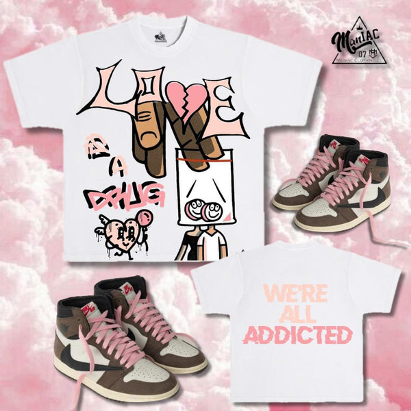 LOVE is a Drug – Maniac Clothing LLC